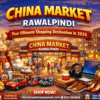 China Market Rawalpindi – College Road Shopping Guide 2026
